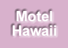 Motel Hawaii