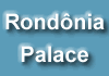 Hotel Rondônia Palace